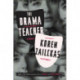 Drama Teacher: A Novel