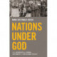 Nations under God: How Churches Use Moral Authority to Influence Policy