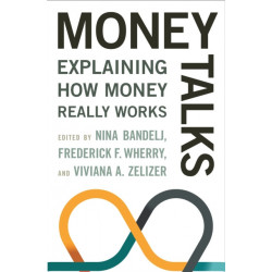 Money Talks: Explaining How Money Really Works