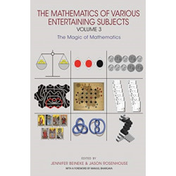 The Mathematics of Various Entertaining Subjects: Volume 3: The Magic of Mathematics