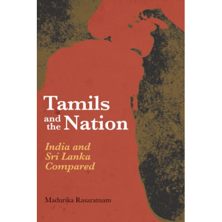 Tamils and the Nation: India and Sri Lanka Compared