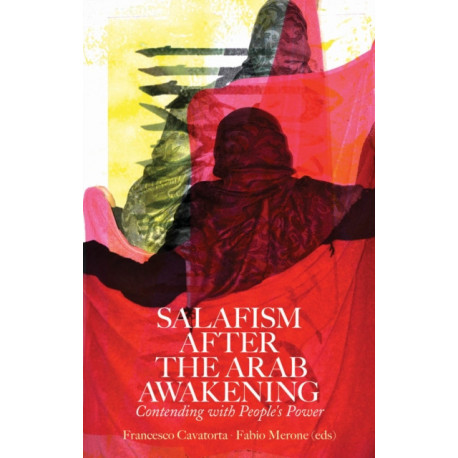Salafism After the Arab Awakening