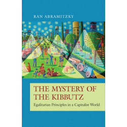 The Mystery of the Kibbutz: Egalitarian Principles in a Capitalist World