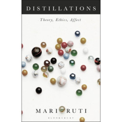 Distillations: Theory, Ethics, Affect