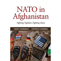NATO in Afghanistan: Fighting Together, Fighting Alone
