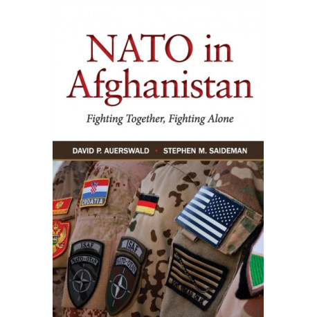NATO in Afghanistan: Fighting Together, Fighting Alone