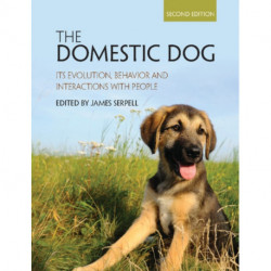 The Domestic Dog: Its Evolution, Behavior and Interactions with People