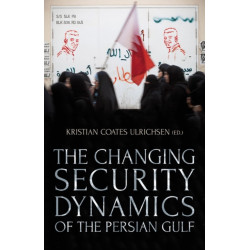 The Changing Security Dynamics of the Persian Gulf