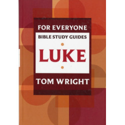 For Everyone Bible Study Guide: Luke