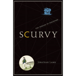 Scurvy: The Disease of Discovery