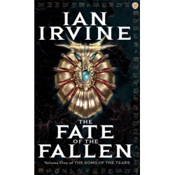 The Fate Of The Fallen: The Song of the Tears, Volume One (A Three Worlds Novel)