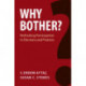 Why Bother?: Rethinking Participation in Elections and Protests