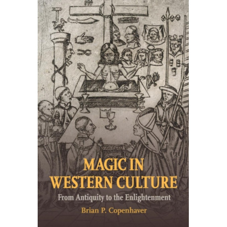 Magic in Western Culture: From Antiquity to the Enlightenment