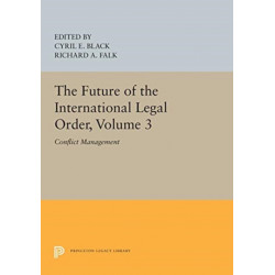 The Future of the International Legal Order, Volume 3: Conflict Management