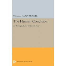 The Human Condition: An Ecological and Historical View