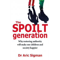 The Spoilt Generation: Standing up to our demanding children