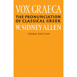 Vox Graeca: The Pronunciation of Classical Greek