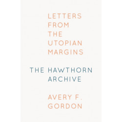 The Hawthorn Archive: Letters from the Utopian Margins
