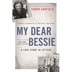 My Dear Bessie: A Love Story in Letters