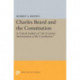 Charles Beard and the Constitution: A Critical Analysis