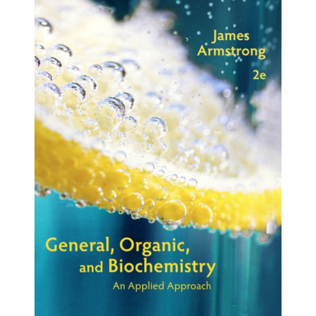 General, Organic, and Biochemistry: An Applied Approach
