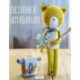 Designer Amigurumi: A Cosmopolitan Collection of Crochet Creations from Talented Designers