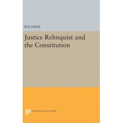 Justice Rehnquist and the Constitution