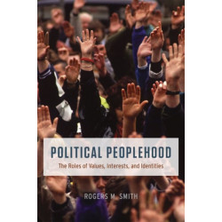 Political Peoplehood: The Roles of Values, Interests, and Identities