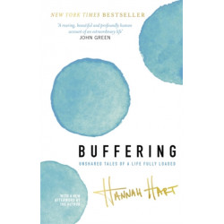 Buffering: Unshared Tales of a Life Fully Loaded
