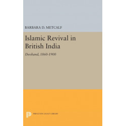 Islamic Revival in British India: Deoband, 1860-1900
