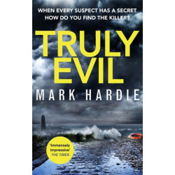 Truly Evil: When every suspect has a secret, how do you find the killer?