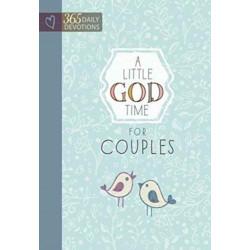 Little God Time for Couples, A: 365 Daily Devotions