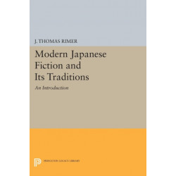 Modern Japanese Fiction and Its Traditions: An Introduction