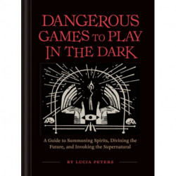 Dangerous Games to Play in the Dark