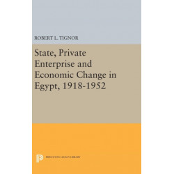 State, Private Enterprise and Economic Change in Egypt, 1918-1952