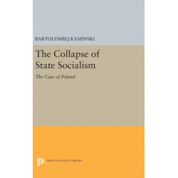 The Collapse of State Socialism: The Case of Poland