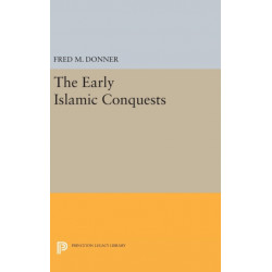 The Early Islamic Conquests