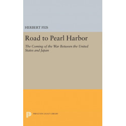 Road to Pearl Harbor: The Coming of the War Between the United States and Japan
