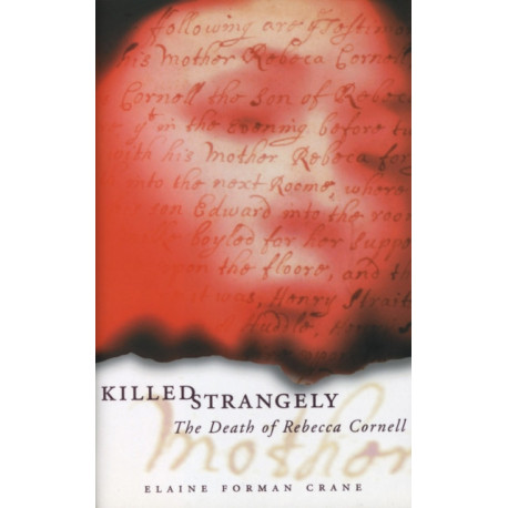 Killed Strangely: The Death of Rebecca Cornell