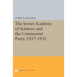 The Soviet Academy of Sciences and the Communist Party, 1927-1932
