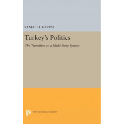 Turkey's Politics: The Transition to a Multi-Party System