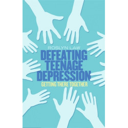 Defeating Teenage Depression: Getting There Together