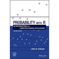 Probability with R: An Introduction with Computer Science Applications