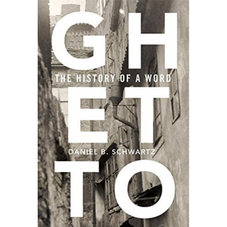 Ghetto: The History of a Word