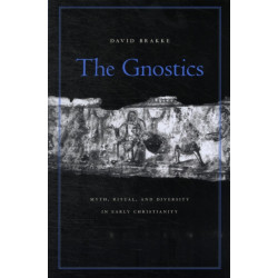 The Gnostics: Myth, Ritual, and Diversity in Early Christianity