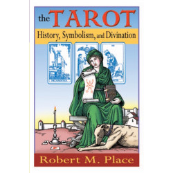 The Tarot: History Symbolism & Divination