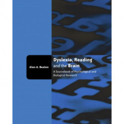 Dyslexia, Reading and the Brain: A Sourcebook of Psychological and Biological Research