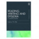 Reading, Writing and Dyslexia: A Cognitive Analysis
