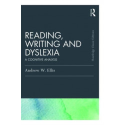 Reading, Writing and Dyslexia: A Cognitive Analysis