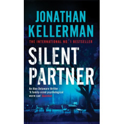 Silent Partner (Alex Delaware series, Book 4): A dangerously exciting psychological thriller